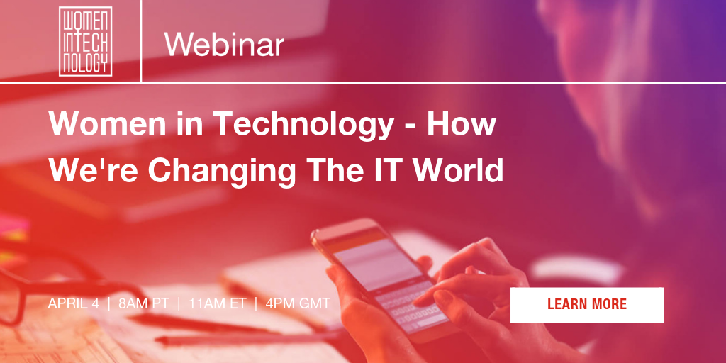 ivanti women in technology webinar graphic - How We're Changing the IT World - April 4