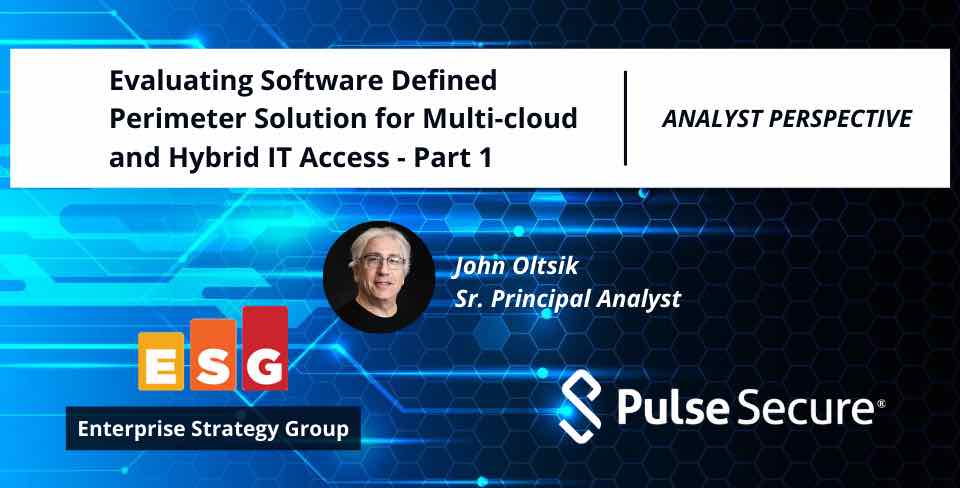 evaluating software defined perimeter solution for multi-cloud and hybrid it access – part 1