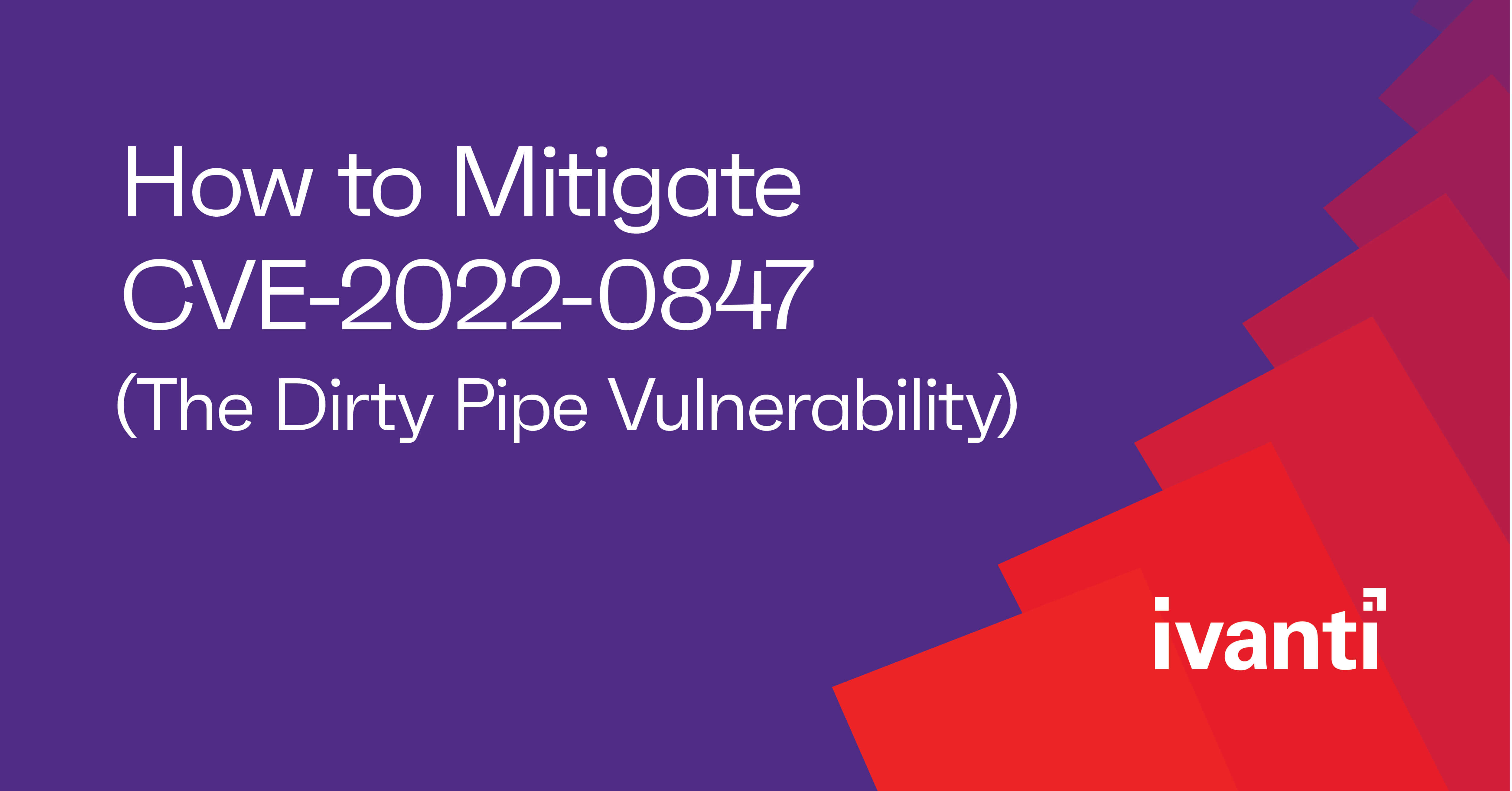 How to Mitigate CVE-2022-0847
