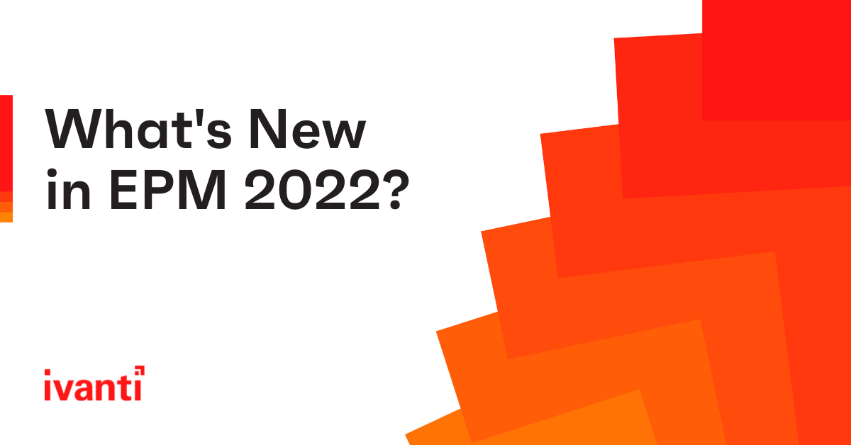 What's New in EPM 2022?
