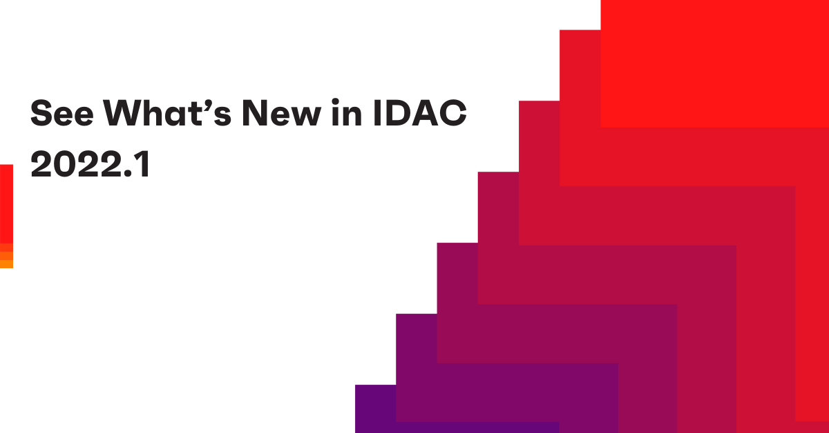 see whats new in idac 2022.1