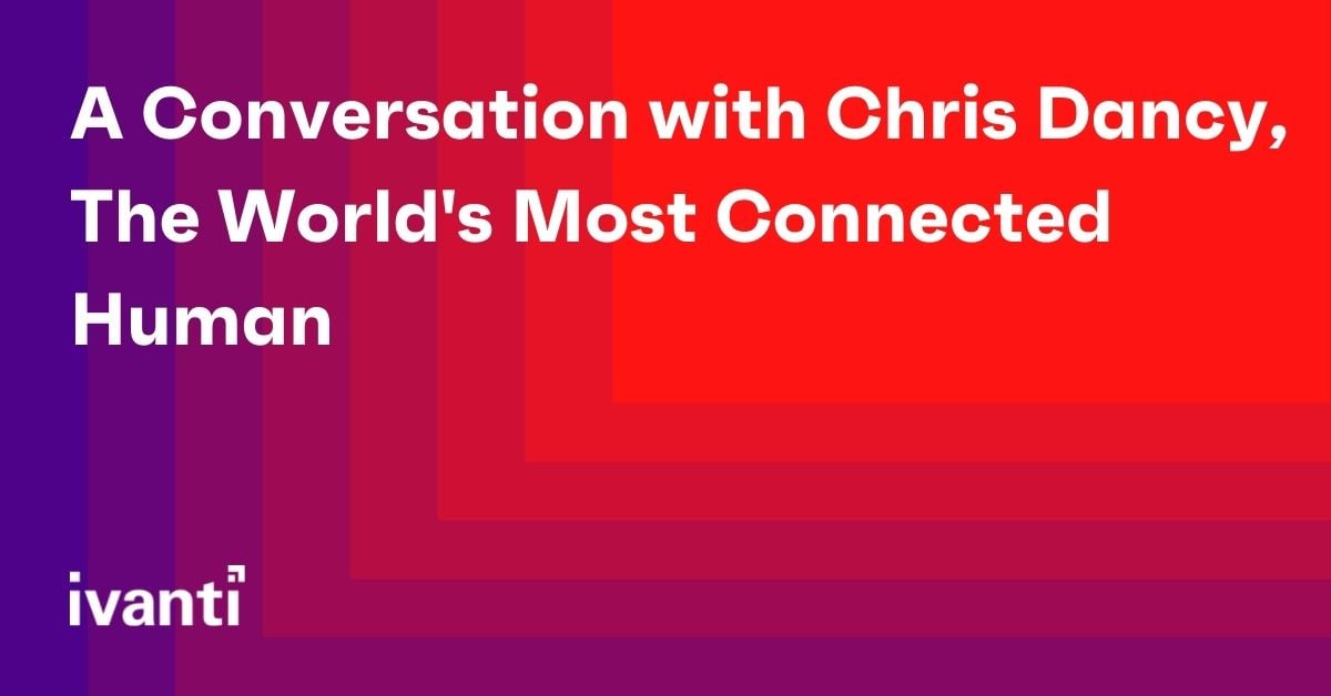A Conversation with Chris Dancy, The World's Most Connected Human 