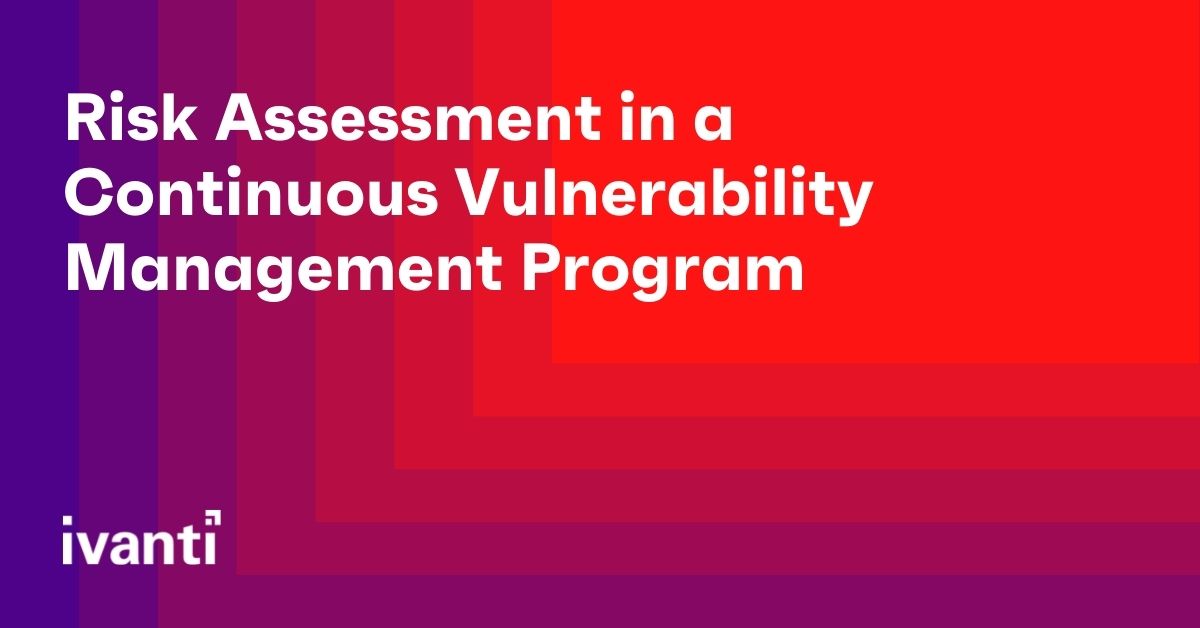risk assessment in a continuous vulnerability management program