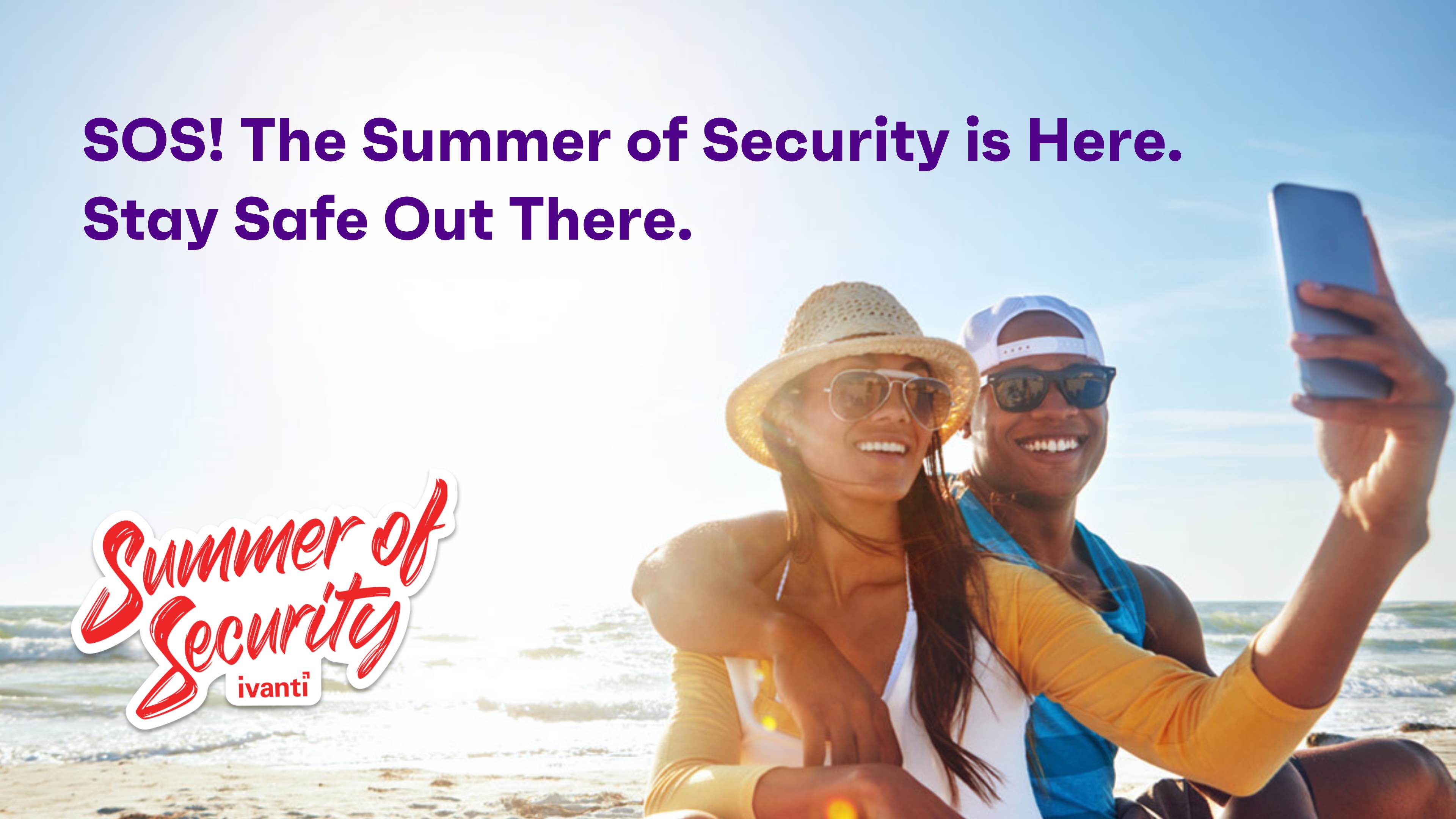 the summer of security is here