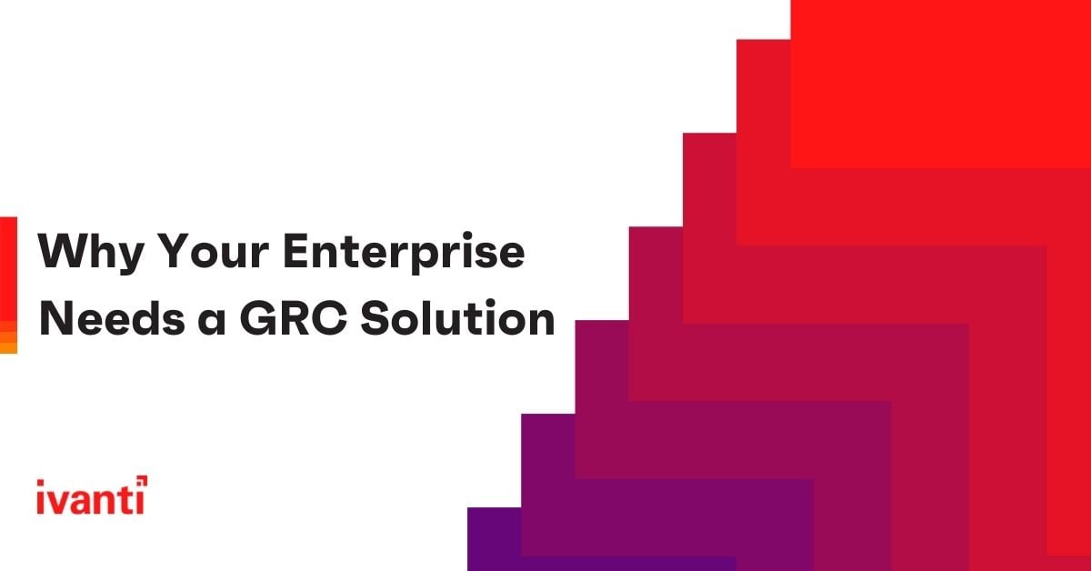why your enterprise needs a grc solution
