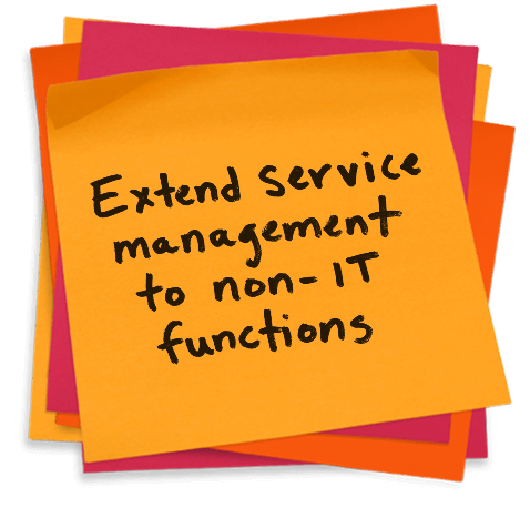 Sticky note saying, " Extend service management to non-IT functions"