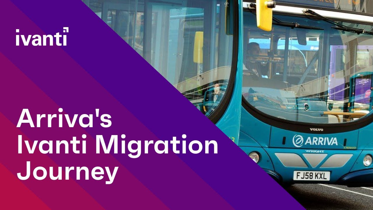 Arriva's Ivanti Migration Journey #customer