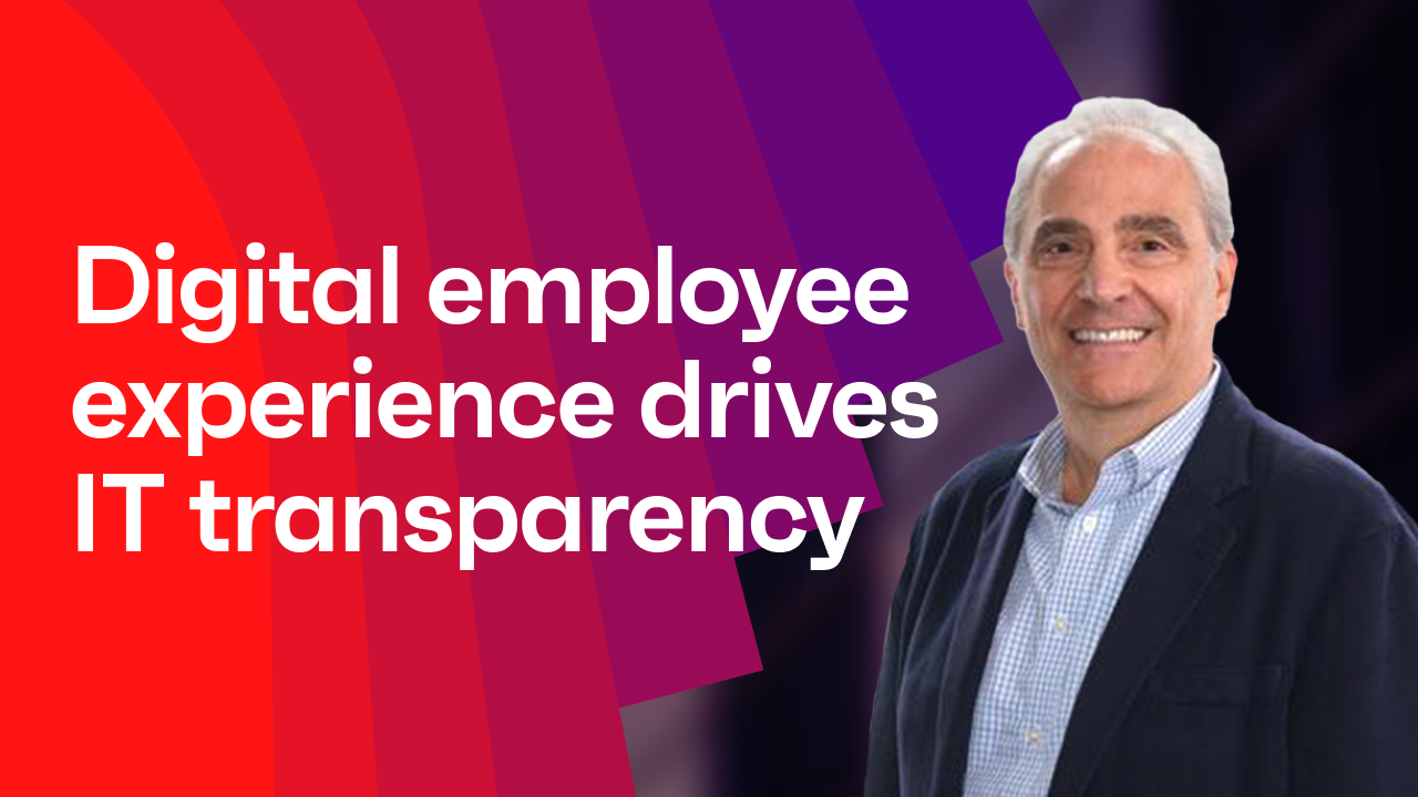 Digital employee experience drives IT transparency feat. Robert Grazioli