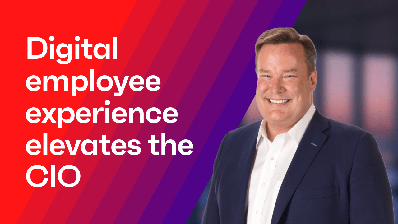 Digital employee experience elevates the CIO feat. Jeff Abbott