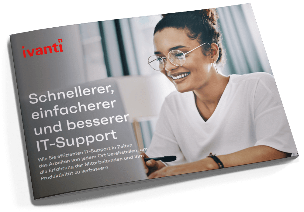 Schnellerer, einfacherer und besserer IT-Support