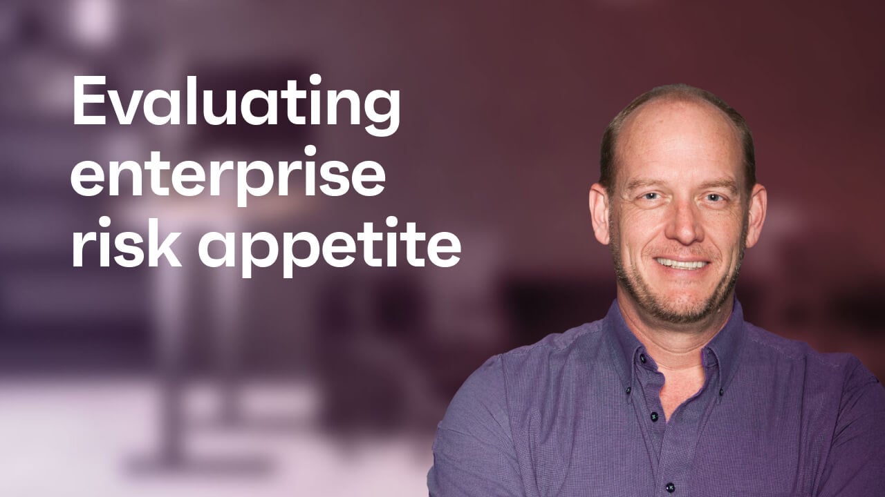 How to evaluate enterprise risk appetite, Mike Riemer, Field CISO, Ivanti